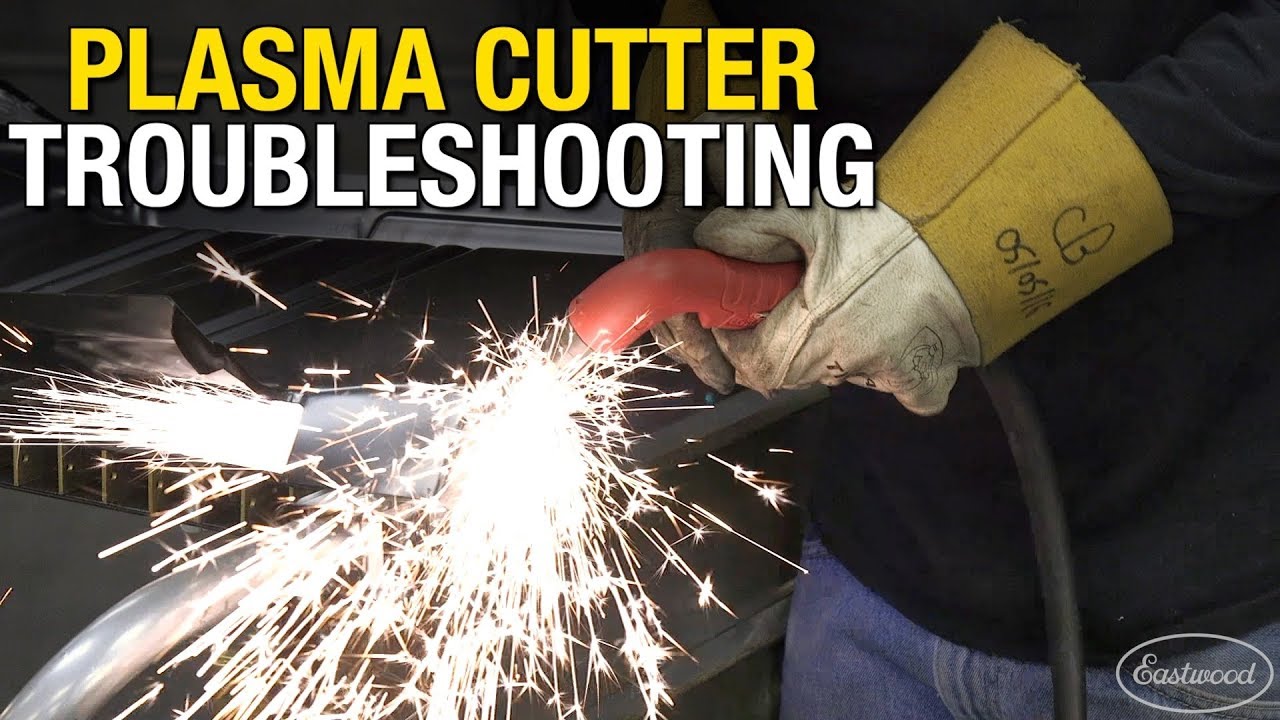 troubleshooting plasma cutters