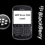 Исправить ошибку приложения 523 Решение для сброса Blackberry Curve 8520
