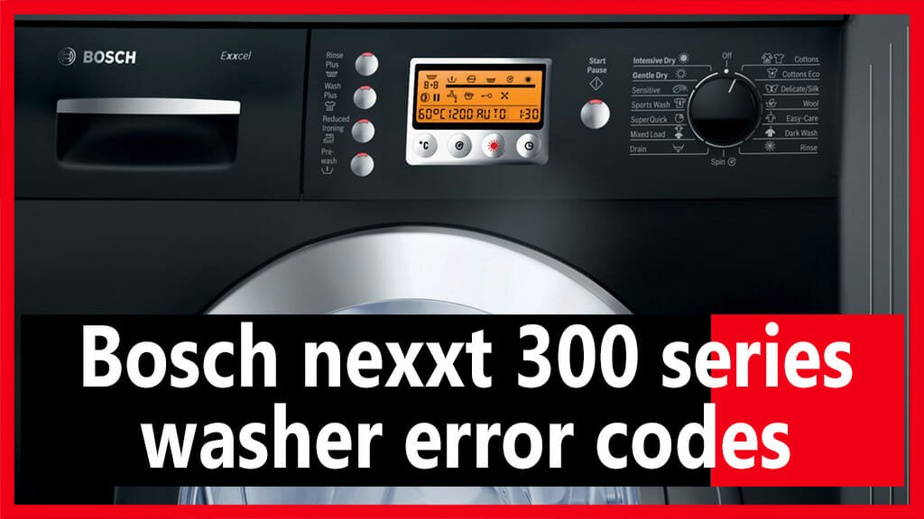 Best Method For Troubleshooting Bosch Nexxt 300 Washing Machines best-method-for-troubleshooting-bosch-nexxt-300-washing-machines