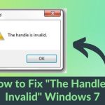 the-handle-is-invalid-in-windows-7