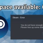 Solving The Steam Error You Have Not Enough Disk Space